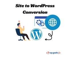 Site to WordPress Conversion | HireWPGeeks