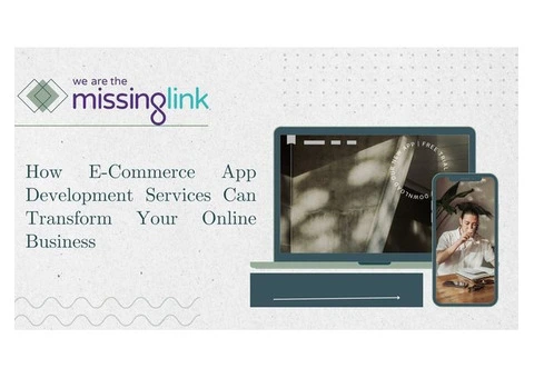 How E-Commerce App Development Services Can Transform Your Online Business
