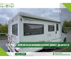 Buying and selling motorhomes in Glasgow, Armadale, and Draycott UK - Motorhomeworld
