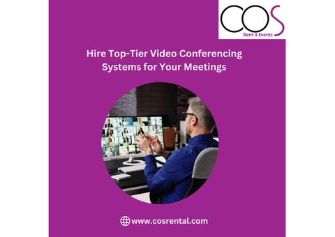 Hire Top-Tier Video Conferencing Systems for Your Meetings
