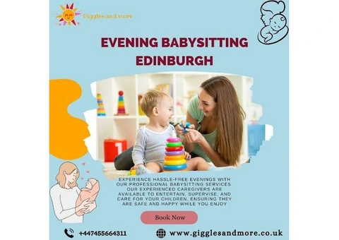 Why Select Evening babysitting Edinburgh?