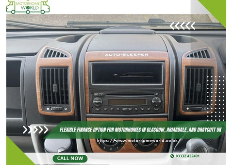 Flexible Finance Option for Motorhomes in Glasgow, Armadale, and Draycott UK - Motorhomeworld