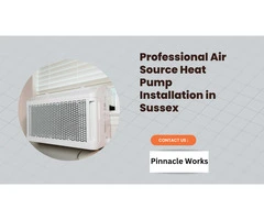 Professional Air Source Heat Pump Installation in Sussex