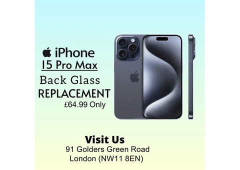Apple iPhone 15 Pro Max Back Glass/Rear Glass Replacement Service London