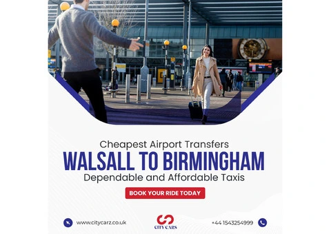 Cheapest Airport Transfers from Walsall to Birmingham