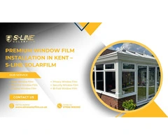 Premium Window Film Installation in Kent – S-Line Solarfilm
