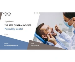 Experience the Best General Dentist - Piccadilly Dental