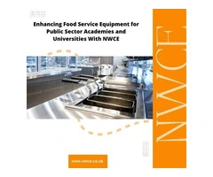 Enhancing Food Service Equipment for Public Sector Academies and Universities With NWCE