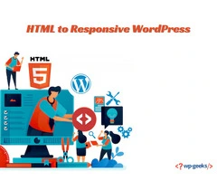 HTML to Responsive WordPress: Smooth Conversion