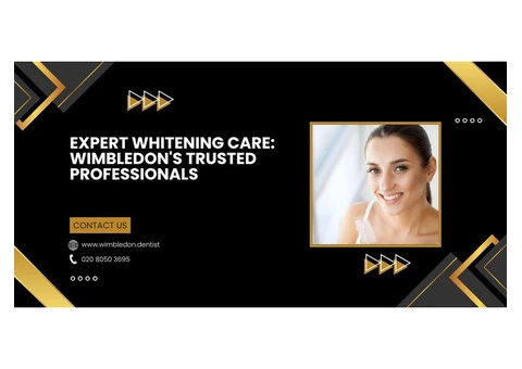 Expert Whitening Care: Wimbledon's Trusted Professionals