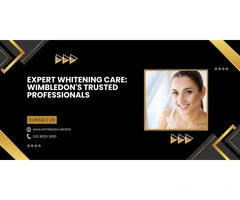 Expert Whitening Care: Wimbledon's Trusted Professionals