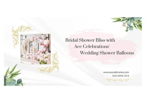 Bridal Shower Bliss with Ace Celebrations' Wedding Shower Balloons