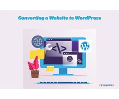 How to Get Started with Converting a Website to WordPress