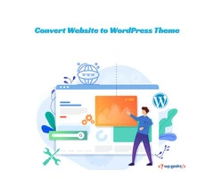 How to Seamlessly Convert a Website to a WordPress Theme