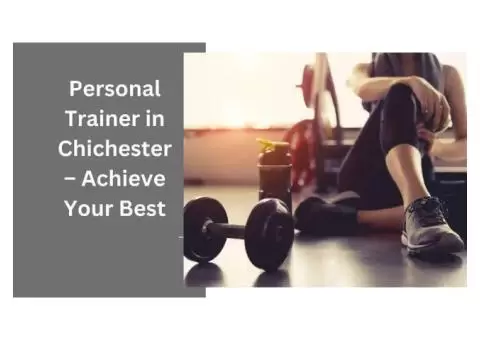 Personal Trainer in Chichester – Achieve Your Best