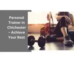 Personal Trainer in Chichester – Achieve Your Best