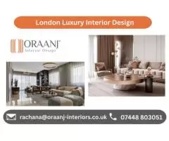 Transform Your Space with London Luxury Interior Design | Oraanj Interior Design