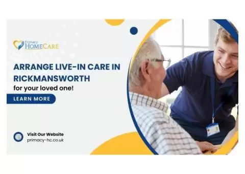 Arrange live-in care in Rickmansworth for your loved one!