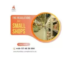 Ensure Compliance with Fire Regulations for Small Shops | Fire Safety & Compliance Ltd