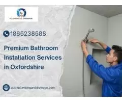Premium Bathroom Installation Services in Oxfordshire