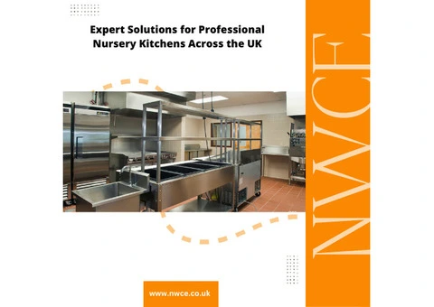 Expert Solutions for Professional Nursery Kitchens Across the UK
