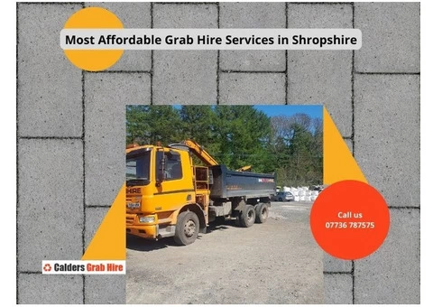 Most Affordable Grab Hire Services in Shropshire