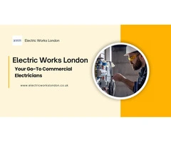 Electric Works London: Your Go-To Commercial Electricians