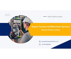 Expert Commercial Electrician Services - Electric Works London