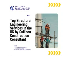 Top Structural Engineering Services in the UK by Cullinan Construction Consultants