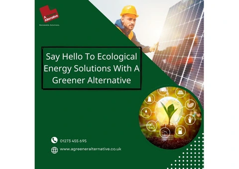 Say Hello To Ecological Energy Solutions With A Greener Alternative
