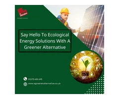 Say Hello To Ecological Energy Solutions With A Greener Alternative