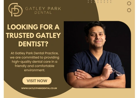 Looking For A Reliable Gatley Dentist?
