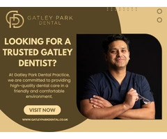Looking For A Reliable Gatley Dentist?