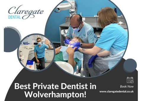 Best Private Dentist in Wolverhampton!
