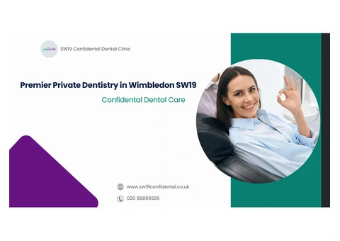 Premier Private Dentistry in Wimbledon - SW19 Confidental Dental Clinic