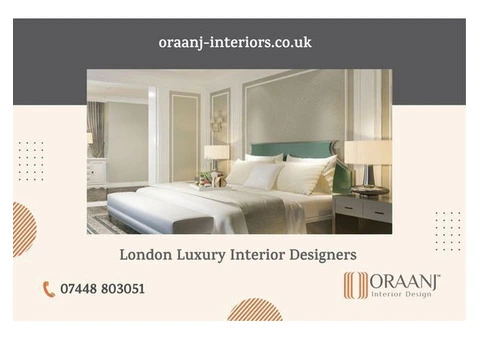 London Luxury Interior Designers - Transform Your Space with Oraanj Interior Design