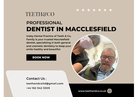 Professional Dentist In Macclesfield!