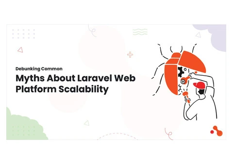 Debunking Common Myths About Laravel Web Platform Scalability