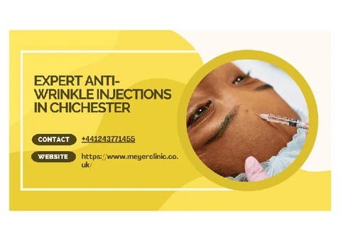 Get a Youthful Glow with Expert Anti-Wrinkle Injections in Chichester