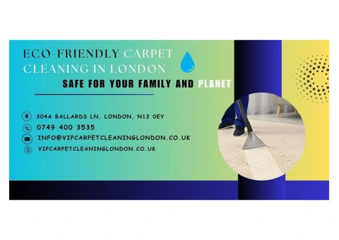 Eco-Friendly Carpet Cleaning in London - Safe for Your Family and Planet