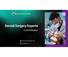 Dental Surgery Experts in Wimbledon