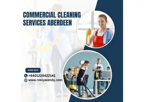 Top Rated Commercial Cleaning in Aberdeen Trusted and Professional