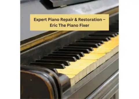 Expert Piano Repair & Restoration – Eric The Piano Fixer