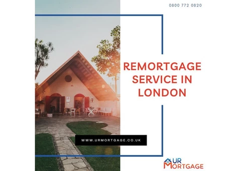 Remortgage Service In London by UR Mortgage