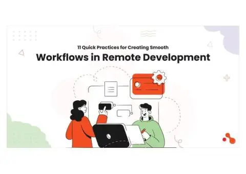 11 Quick Practices for Creating Smooth Workflows in Remote Development