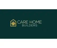 Expert Care Home Builders : Safe and Modern Facilities