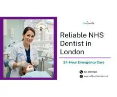 Reliable NHS Dentist in London | 24-Hour Emergency Care