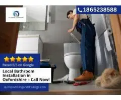 Local Bathroom Installation in Oxfordshire – Call Now!