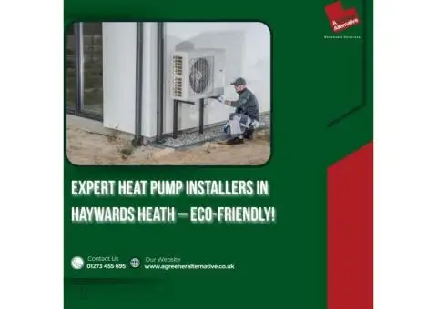 Expert Heat Pump Installers in Haywards Heath – Eco-Friendly!