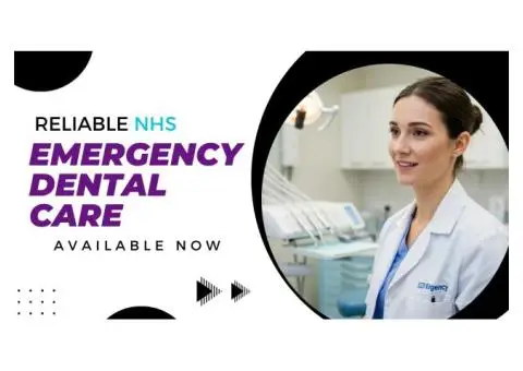 Reliable NHS Emergency Dental Care Available Now